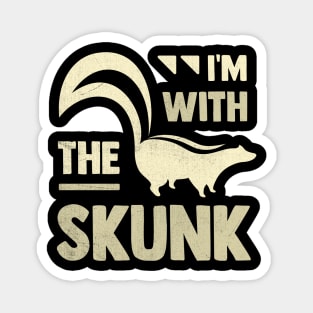 I'm With The Skunk Magnet