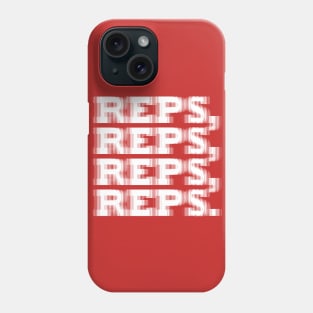 REPS, REPS, REPS. Phone Case