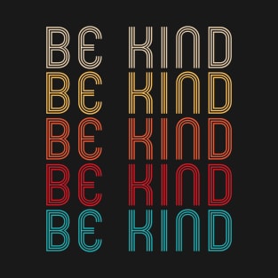 Be Kind Anti Bullying Inspirational Kindness Retro Vintage T-Shirt