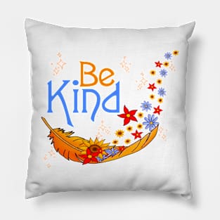 Be Kind - Leaf spreading flowers Pillow