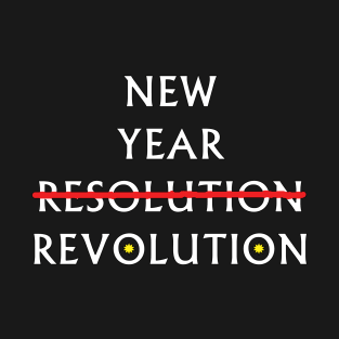 New Year Resolution / Revolution - Typography Design T-Shirt