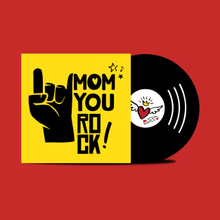 Mom You Rock! T-Shirt