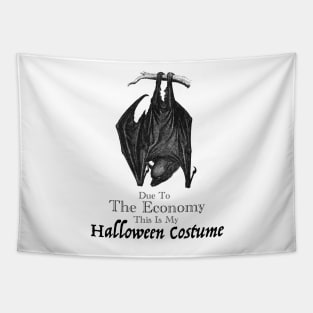 Due To The Economy This Is My Halloween Costume Tapestry