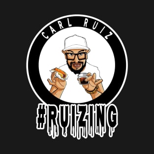 #Ruizing Carl Ruiz T-Shirt