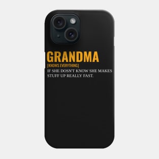 grandma knows everything if she doesnt Know Phone Case