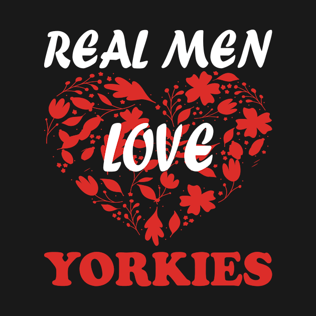 Real Men Love YORKIES by premium_designs