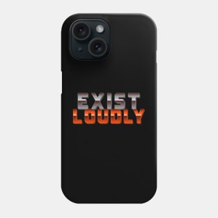 Exist Loudly - Orange Phone Case