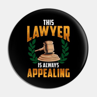 This Lawyer Is Always Appealing Funny Law Pun Pin