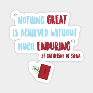 Quote by St Catherine of Siena Magnet