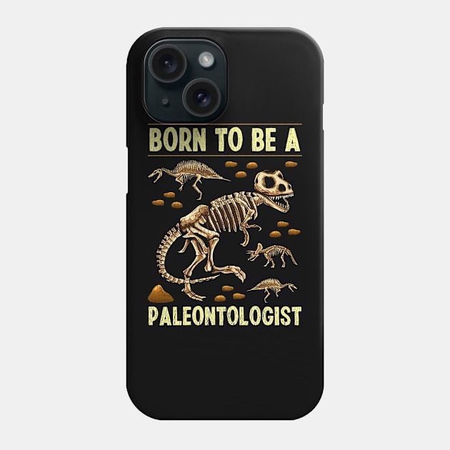 Funny Born To Be A Paleontologist Dinosaur Hunter Phone Case by theperfectpresents
