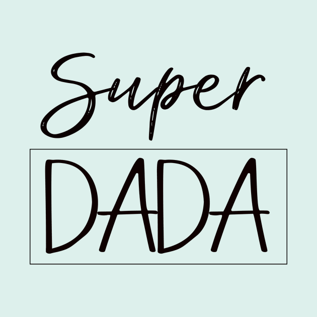 ''Super DADA'' hero dad by Skylimit