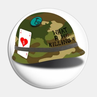 What are we killing for? Pin