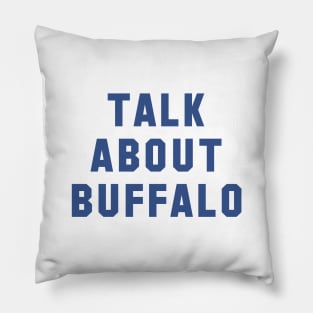 Talk About Buffalo (Blue) Pillow