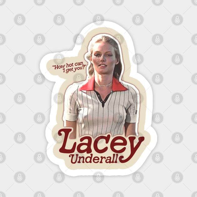 Lacey Underall How Hot Caddyshack Fan Art Magnet by darklordpug