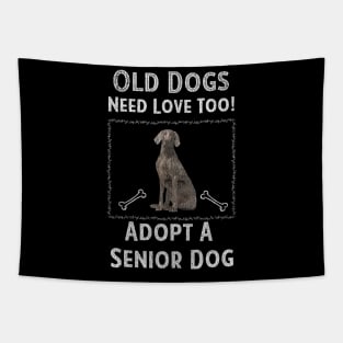 Senior Dog Adoption T-Shirt Old Dogs Need Love Too Tapestry