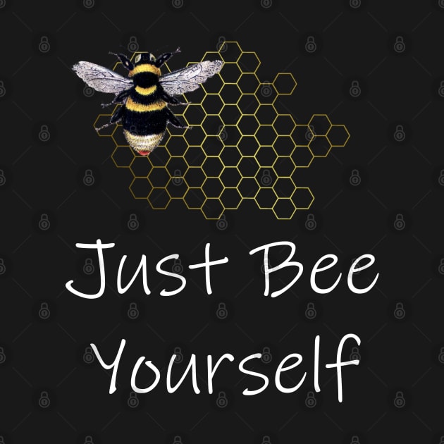 Just Bee Yourself by Bluepress