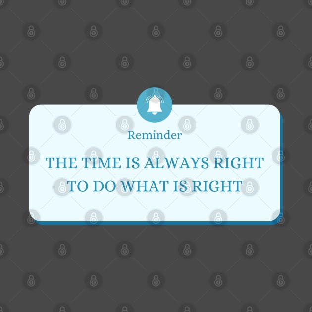 The time is always right to do the right thing by The Inspiration Nexus