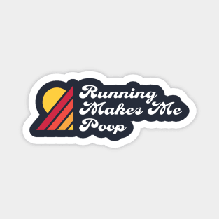 Running Makes Me Poop - Ultra Marathon Magnet