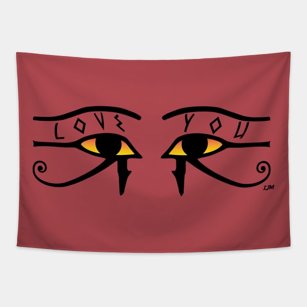 Horus Eyes Love You Tapestry by IndianaJonesMinute