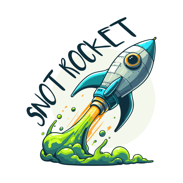 Snot Rocket by TeeHeeFun