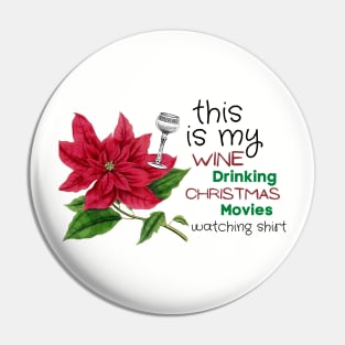 This is my wine drinking Christmas movies watching shirt Pin