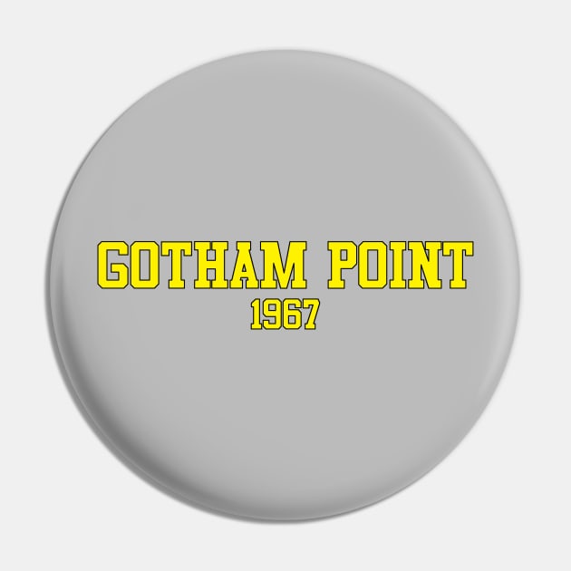 Gotham Point 1967 Pin by GloopTrekker