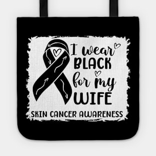 I Wear Black For My Wife Skin Cancer Awareness Tote