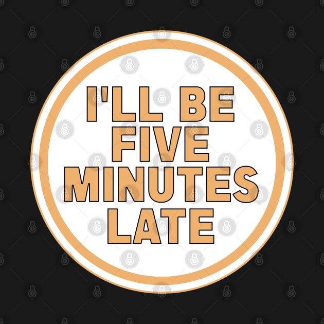 I’ll Be Five Minutes Late by DiegoCarvalho