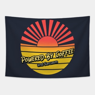 Powered by Coffee and Sarcasm (sunray) Tapestry