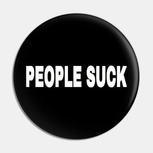 PEOPLE SUCK - Front Pin