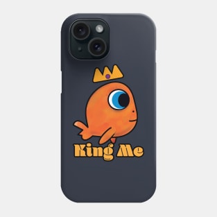 Fish Who Would Be King Phone Case