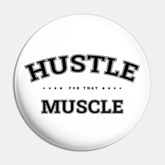 HUSTLE FOR THAT MUSCLE Pin by Fitastic