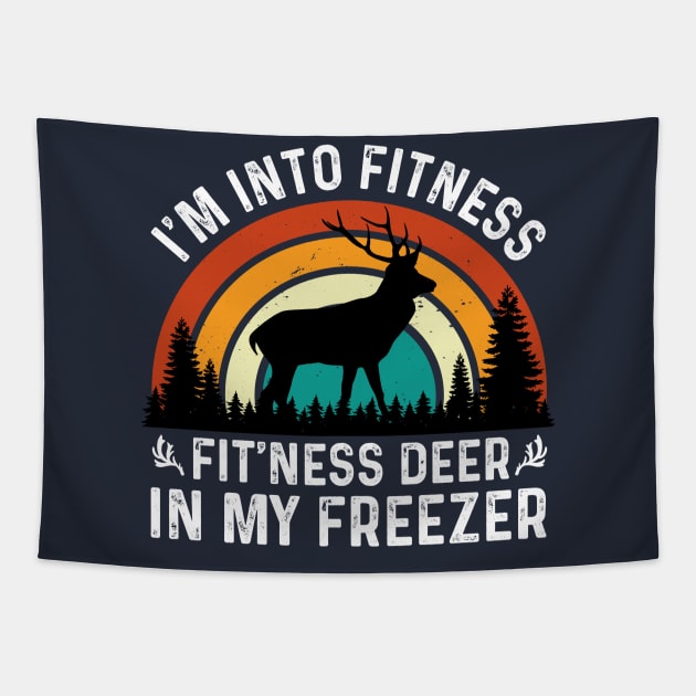 I am Into Fitness Fit'ness Deer In My Freezer Tapestry by badrianovic