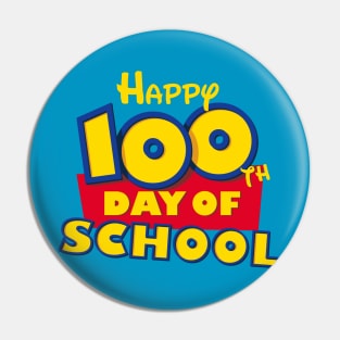 Happy 100th Day of School Toy Cartoon for Teacher or Student Pin