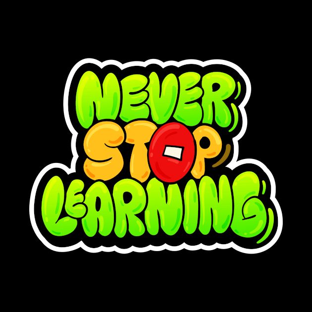 Never Stop Learning Lettering Typography by Husni Geh