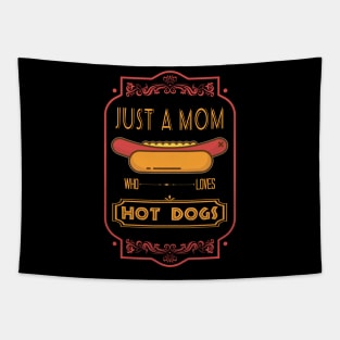 Mom who loves hot dogs Tapestry