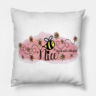 Be Nice - Make the World a Better Place. (Version 2: Pink on Pink) Includes cute flower and bee sticker set! Pillow