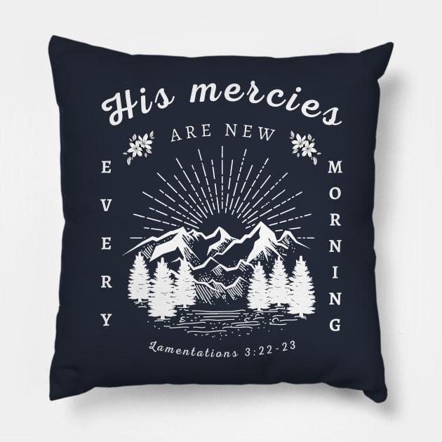 his mercies are new every morning Pillow by Brotherintheeast