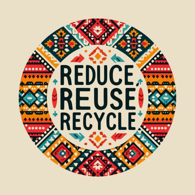 Reduce Reuse Recycle by JohnTy