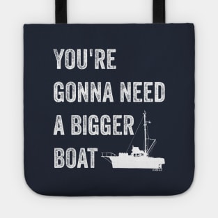JAWS You're Gonna Need a Bigger Boat Quote Tote