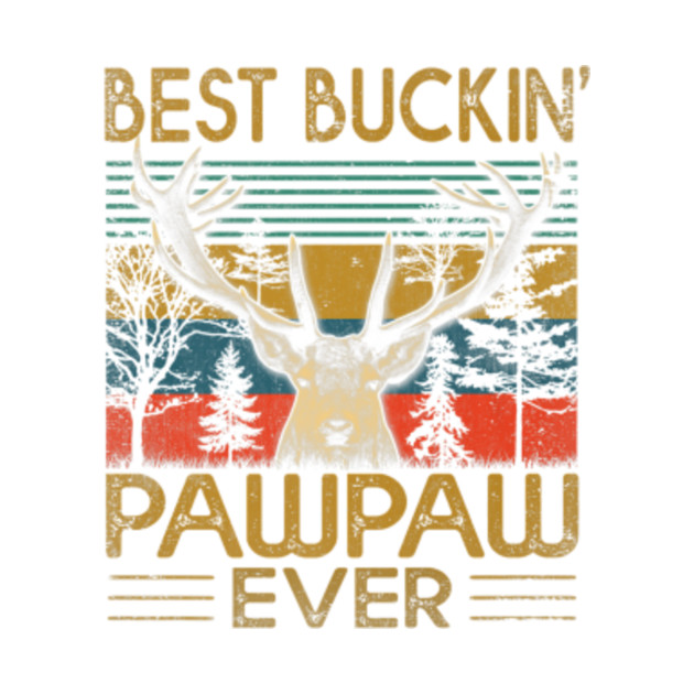 Free Free 67 Best Buckin Pawpaw Ever Svg SVG PNG EPS DXF File