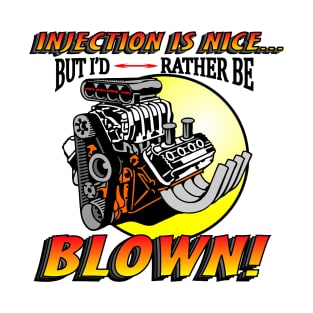 Injection Is Nice, But... T-Shirt