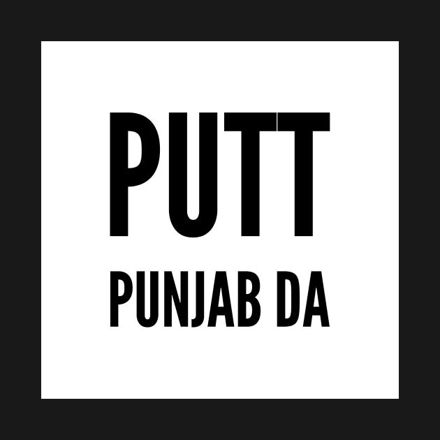 Putt Punjab Da by PUTTJATTDA