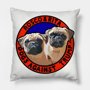 DOGS AGAINST TRUMP - ROSCO & RITA Pillow