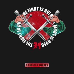 The Fight is Over T-Shirt