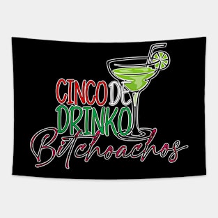 Cinco De Drinko Bitchachos Tequila Drinking Cinco De Mayo Tapestry