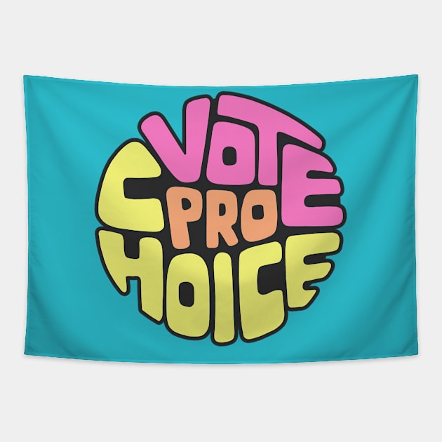 Vote Pro Choice Word Art Tapestry by Left Of Center