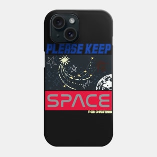 Please Keep Space this Christmas Phone Case