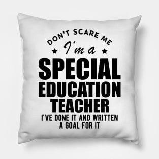 Special Education Teacher - Don't Scare Me Pillow