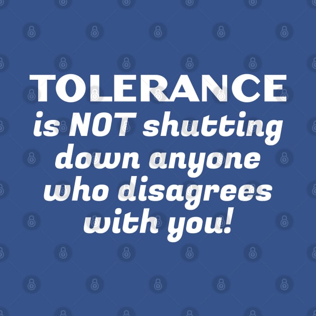 Tolerance Is Not by DPattonPD